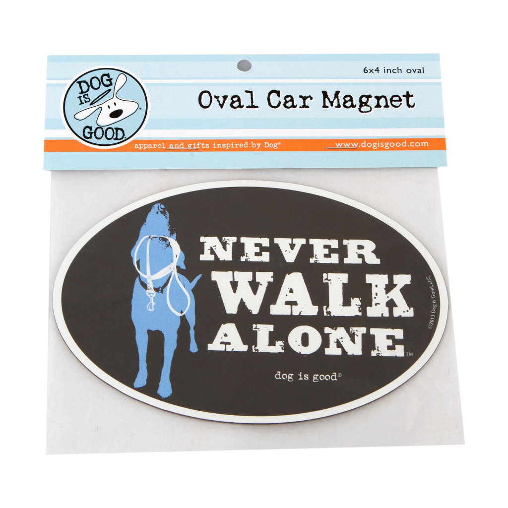 Dog is Good "Never Walk Alone" Oval Car Magnet